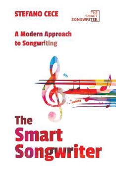 Paperback The Smart Songwriter: A Modern Approach to Songwriting Book