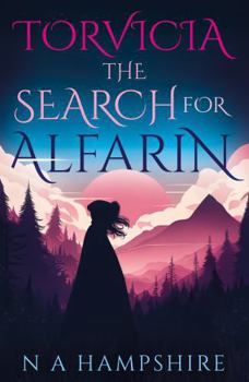 Paperback Troubador Publishing Torvicia The Search for Alfarin. Book