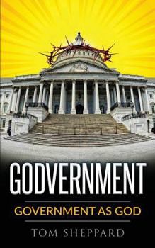 Paperback Godvernment: Government as God Book