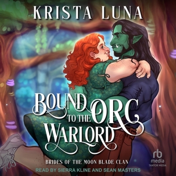Bound to the Orc Warlord - Book #1 of the Brides of the Moon Blade Clan