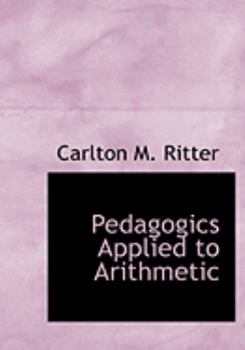 Paperback Pedagogics Applied to Arithmetic [Large Print] Book
