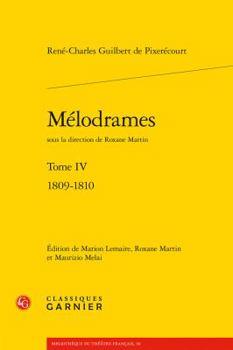 Paperback Melodrames. Tome IV: 1809-1810 [French] Book