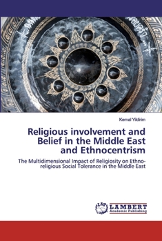 Paperback Religious involvement and Belief in the Middle East and Ethnocentrism Book