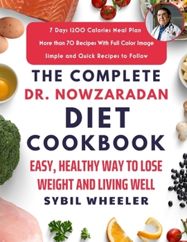 Paperback The Complete Dr. Nowzaradan Diet Cookbook: Easy, Healthy Way to Lose Weight and Living Well Book