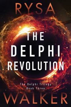 The Delphi Revolution - Book #3 of the Delphi Trilogy