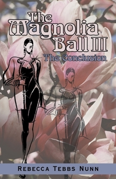 Paperback The Magnolia Ball Iii: The Conclusion Book