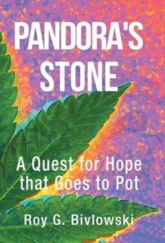 Hardcover Pandora's Stone: A Quest for Hope that Goes to Pot Book
