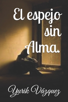 Paperback El Espejo sin Alma. [Spanish] Book