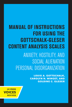 Paperback Manual of Instructions for Using the Gottschalk-Gleser Content Analysis Scales: Anxiety, Hostility, and Social Alienation-Personal Disorganization Book