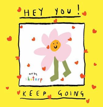 Hardcover Hey You! Keep Going Book