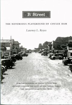 Paperback B Street: The Notorious Playground of Coulee Dam Book