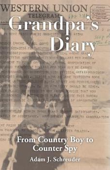 Grandpa's Diary: From Country Boy to Counter Spy