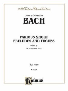 Paperback Various Short Preludes and Fugues (Kalmus Edition) Book