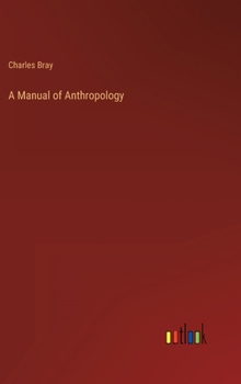 Hardcover A Manual of Anthropology Book