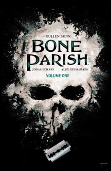 Bone Parish Vol. 1 - Book #1 of the Bone Parish