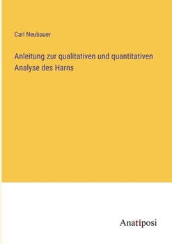 Paperback Anleitung zur qualitativen und quantitativen Analyse des Harns [German] Book