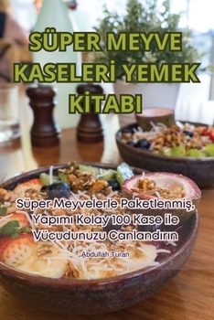 Paperback Süper Meyve Kaselerİ Yemek Kİtabi [Turkish] Book