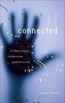 Connected, or What It Means to Live in the Network Society - Book  of the Electronic Mediations