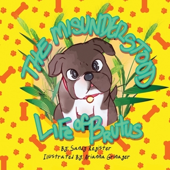 Paperback The Misunderstood Life of Brutus Book