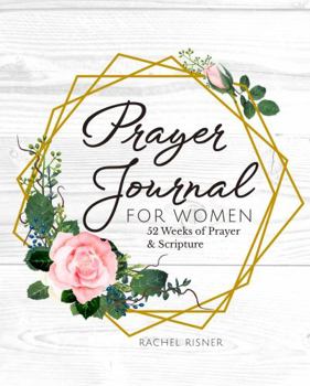 Paperback Prayer Journal for Women: 52 Weeks of Prayer & Scripture Book