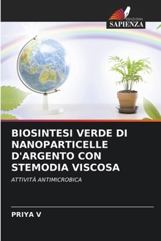 Paperback Biosintesi Verde Di Nanoparticelle d'Argento Con Stemodia Viscosa [Italian] Book