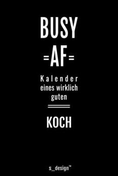 Kalender 2020 f�r K�che / Koch / K�chin: Wochenplaner / Tagebuch / Journal f�r das ganze Jahr: Platz f�r Notizen, Planung / Planungen / Planer, Erinnerungen und Spr�che