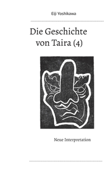 Paperback Die Geschichte von Taira (4): Neue Interpretation [German] Book