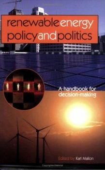 Paperback Renewable Energy Policy and Politics: A handbook for decision-making Book
