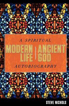 Paperback Modern Life, Ancient God: A Spiritual Autobiography Book