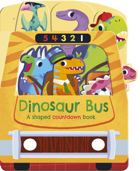Board book Dinosaur Bus: A Shaped Countdown Book
