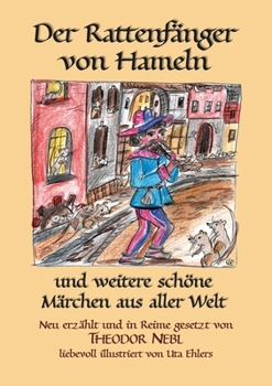 Paperback Der Rattenfänger von Hameln: und weitere schöne Märchen aus aller Welt [German] Book