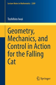 Paperback Geometry, Mechanics, and Control in Action for the Falling Cat Book