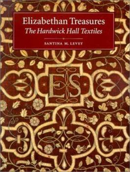 Hardcover Elizabethan Treasures: The Hardwick Hall Textiles Book