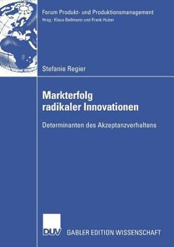 Paperback Markterfolg Radikaler Innovationen: Determinanten Des Akzeptanzverhaltens [German] Book