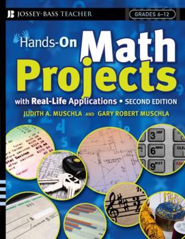 Paperback Hands-On Math Projects with Real-Life Applications: Grades 6-12 Book