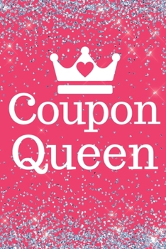 Paperback Coupon Queen: Coupon Queen 6x9inch Journal/Planner. Fun Gift for Women who love Coupons for Xmas, Birthday, Mother's Day, Valentine Book