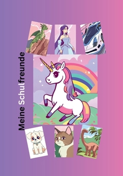 Meine Schulfreunde: Mixed Einhorn Edition (German Edition)