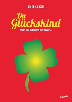 Paperback Du Glückskind: denn Du bist soviel mehr [German] Book