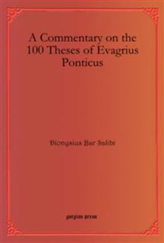A Commentary on the 100 Theses of Evagrius Ponticus