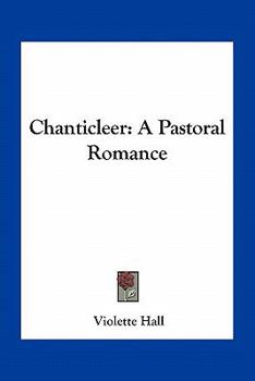 Paperback Chanticleer: A Pastoral Romance Book