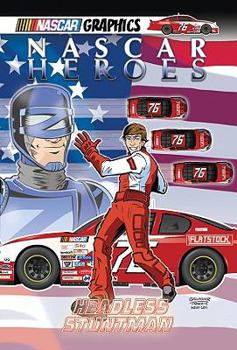 Headless Stuntman - Book #4 of the Nascar Heroes