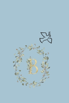 Paperback B: Dove and Olive Branch B monogram notebook Book