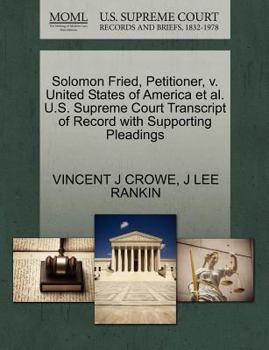 Paperback Solomon Fried, Petitioner, V. United States of America et al. U.S. Supreme Court Transcript of Record with Supporting Pleadings Book