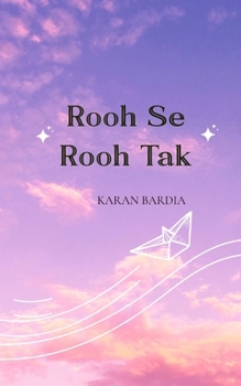 Paperback Rooh Se Rooh Tak Meri Dil Se Tumhare Dil Tak Book