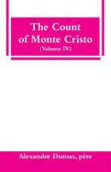 The Count of Monte-Cristo, Vol. 4 of 5