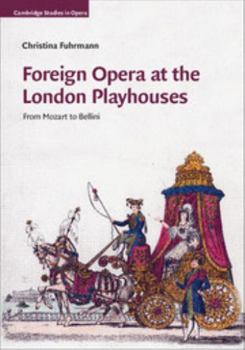 Hardcover Foreign Opera at the London Playhouses Book