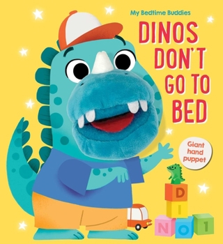 Board book My Bedtime Buddies Dinos Don't Go to Bed Book