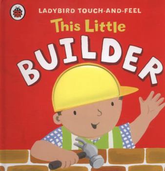 Board book Ladybird Touch and Feel This Little Builder Book