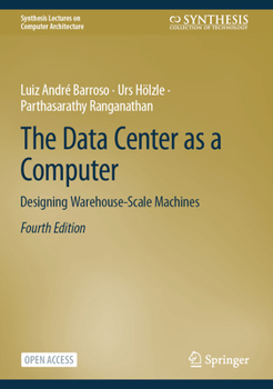 Hardcover The Data Center as a Computer: Designing Warehouse-Scale Machines Book
