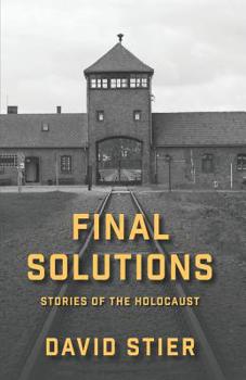 Paperback Final Solutions: Stories of the Holocaust Book